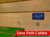 Indoor Putt-Putt course in 5 bedroom cabin 